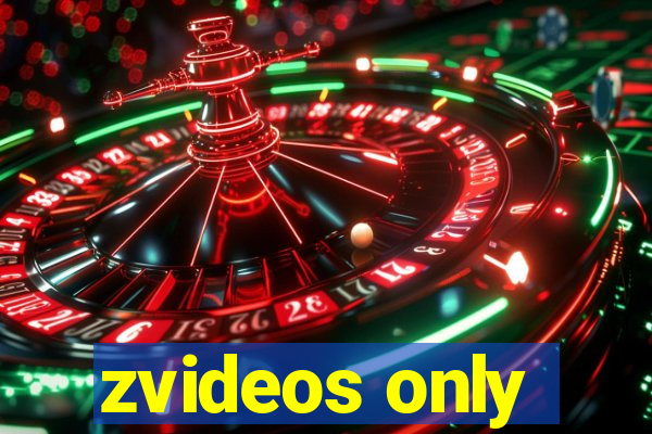 zvideos only