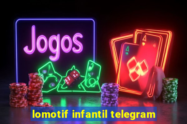 lomotif infantil telegram