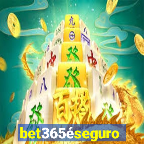 bet365éseguro