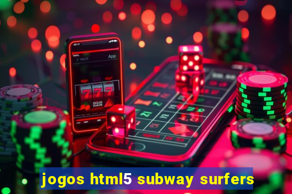 jogos html5 subway surfers