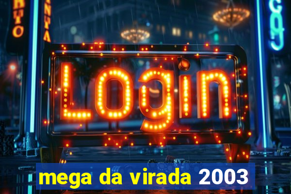 mega da virada 2003