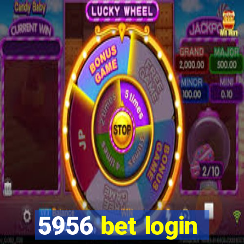 5956 bet login