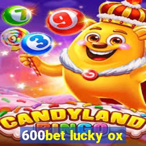 600bet lucky ox