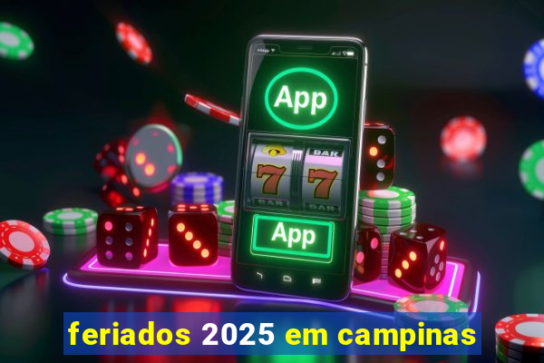 feriados 2025 em campinas