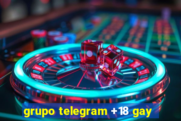 grupo telegram +18 gay