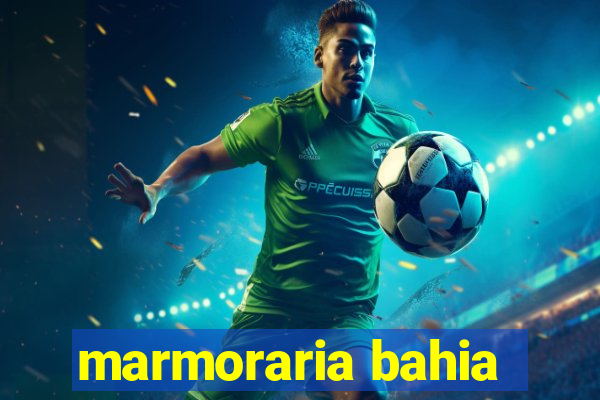 marmoraria bahia