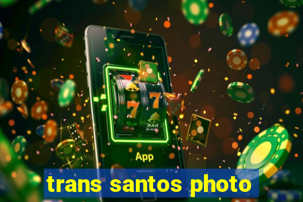 trans santos photo